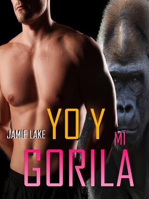 cover image of Yo y mi gorila.